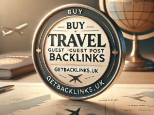 Buy Travel Guest Post Backlinks✈️